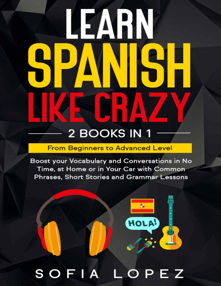 Learn Spanish Like Crazy 2 in 1 Books